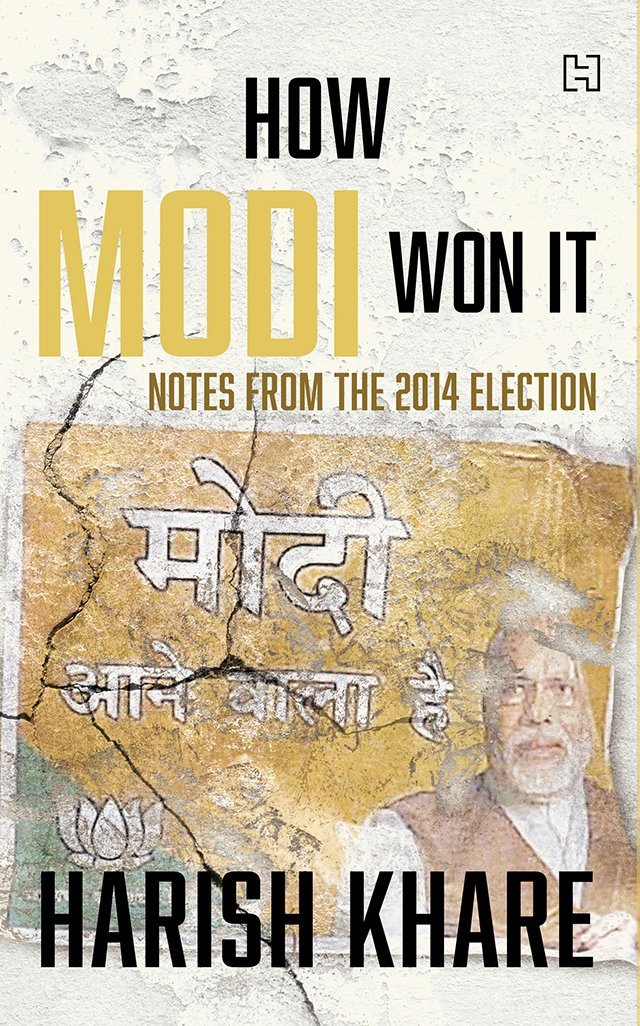 How Modi Won It by Harish Khare - Hardcover cover