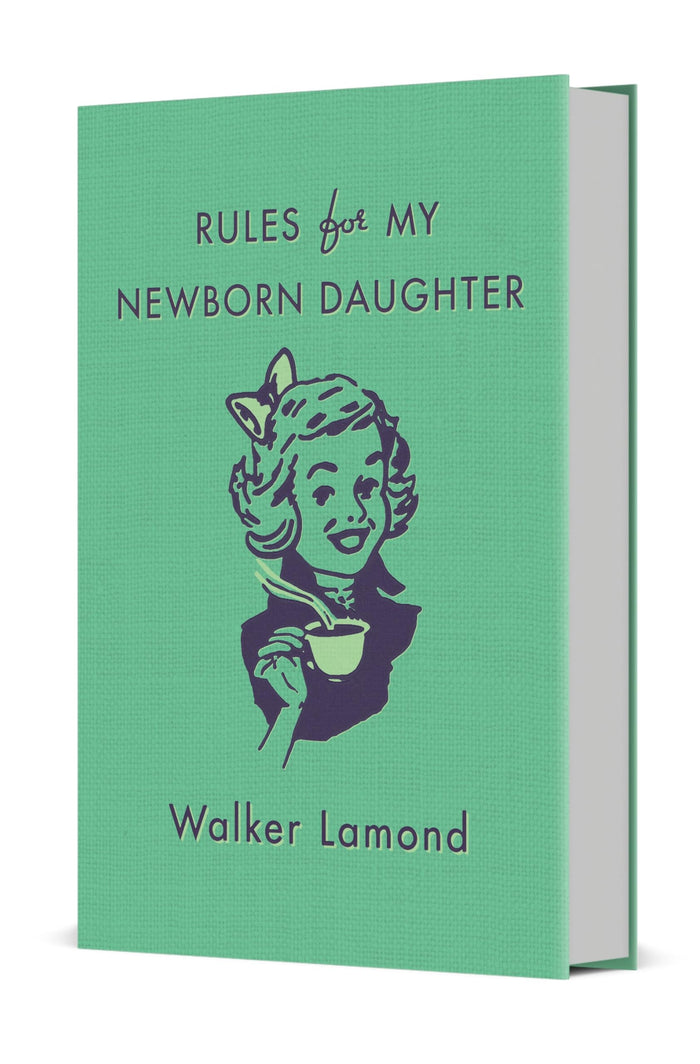 Rules for My Newborn Daughter by Walker Lamond - Hardcover cover