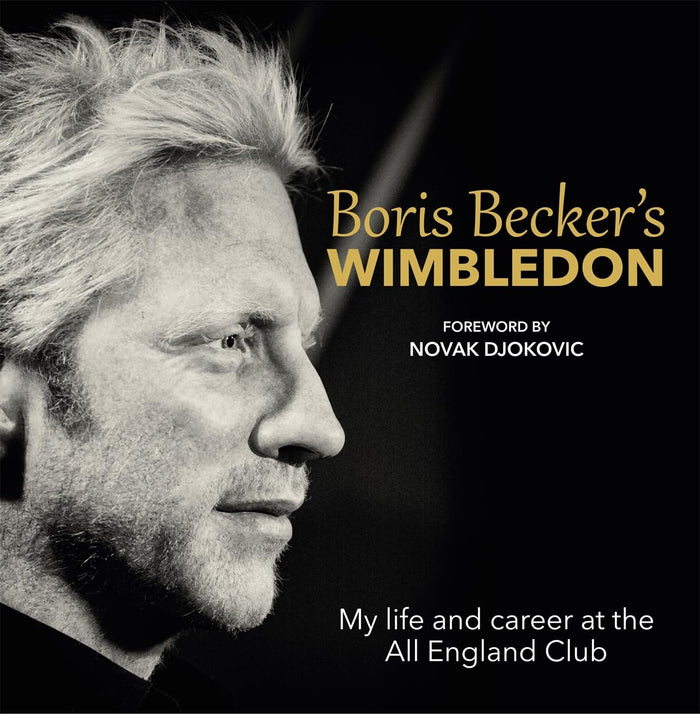 Boris Becker's Wimbledon: My Life and Career at the All England Club by Boris Becker - Hardcover cover