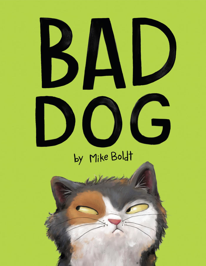Bad Dog by Mike Boldt - Hardcover cover