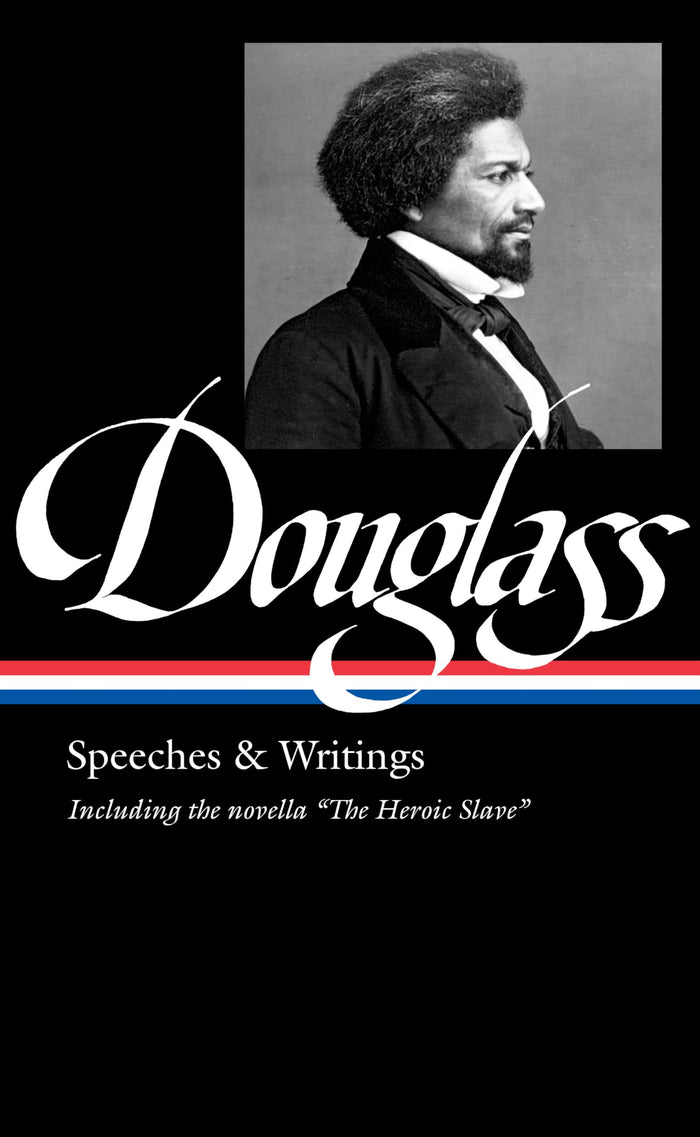 Frederick Douglass: Speeches & Writings (LOA #358) (The Library of America, 358) by Frederick Douglass - Hardcover cover