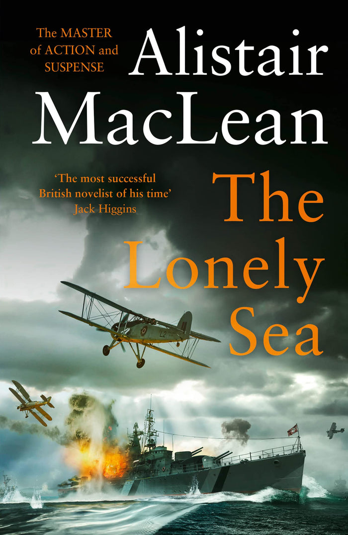 The Lonely Sea: The only collection of short stories by the magnificent historical action adventure Scottish novelist by Alistair MacLean - Paperback cover
