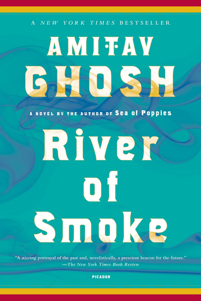 River of Smoke: A Novel (The Ibis Trilogy, 2) by Amitav Ghosh - Paperback cover