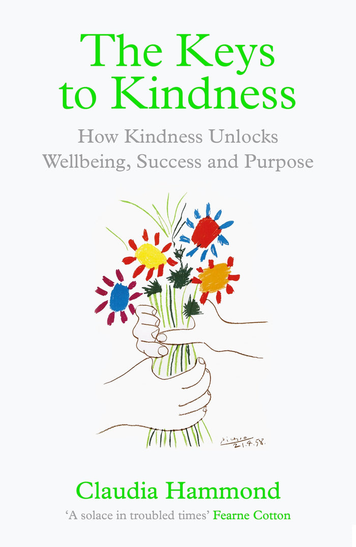 The Keys to Kindness: How Kindness Unlocks Wellbeing, Success and Purpose by Claudia Hammond - Paperback cover