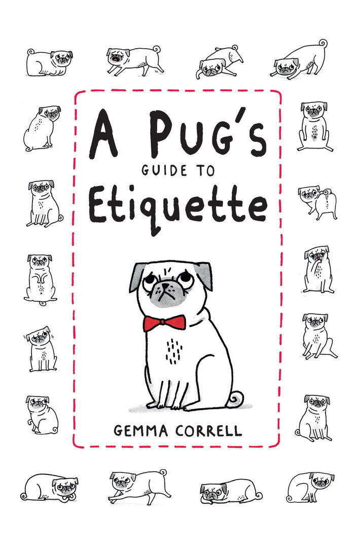 A Pug's Guide to Etiquette by Gemma Correll - Hardcover cover