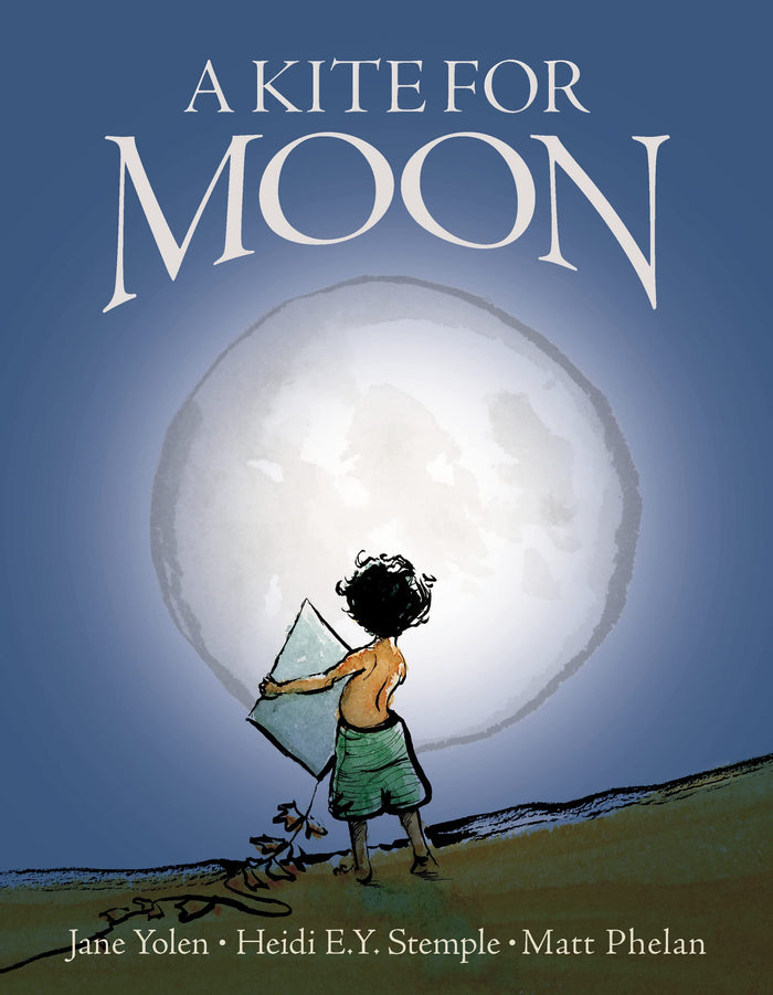 A Kite for Moon by Jane Yolen - Hardcover cover