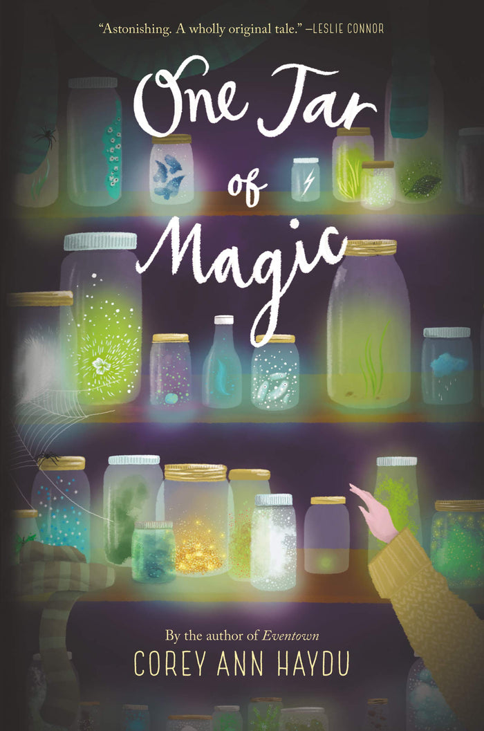 One Jar of Magic: An Empowering Fantasy About Identity and Family Expectations for Kids (Ages 8-12) by Corey Ann Haydu - Hardcover cover