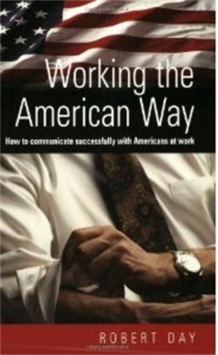 Working the American Way: How to Work and Communicate Successfully With Americans in Business by Robert Day - Paperback cover