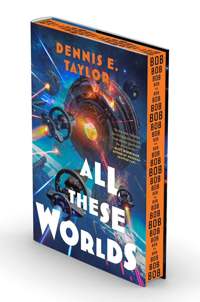 All These Worlds: Bobiverse: Book 3 by Dennis E. Taylor - Hardcover cover