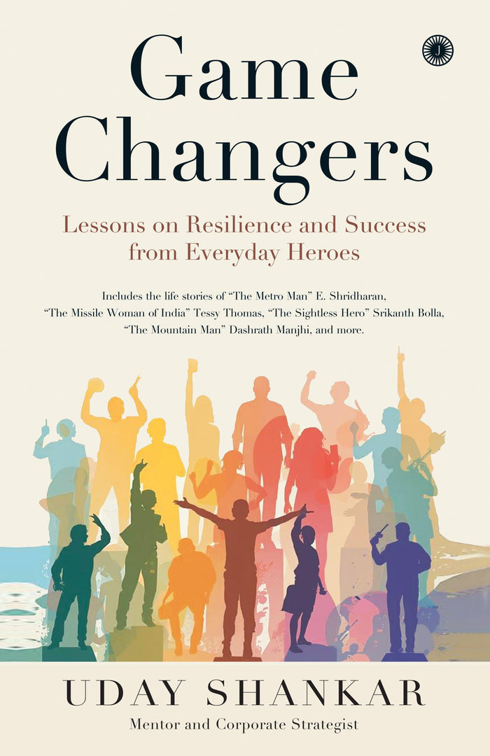 Game Changers: Lessons on Resilience and Success from Everyday Heroes by Shankar Uday - Paperback cover