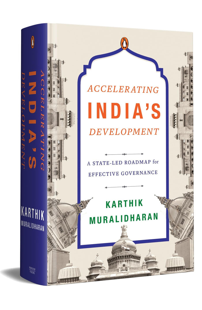Accelerating India's Development: A State-Led Roadmap for Effective Governance by Karthik Muralidharan - Hardcover cover