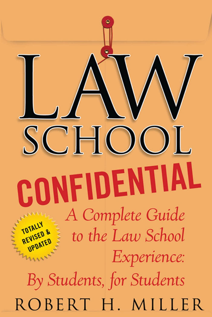 Law School Confidential: A Complete Guide to the Law School Experience: By Students, for Students by Robert H. Miller - Paperback cover