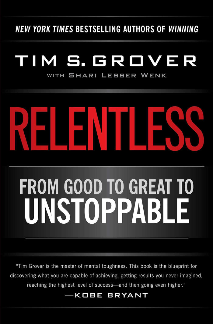 Relentless: From Good to Great to Unstoppable (Tim Grover Winning Series) by Tim S. Grover - Paperback cover