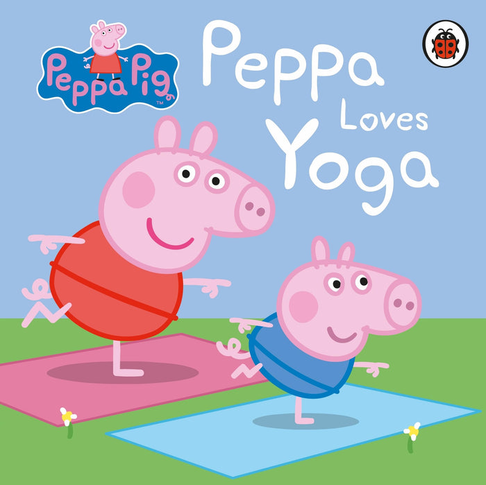 Peppa Pig: Peppa Loves Yoga by Peppa Pig - Board Book cover
