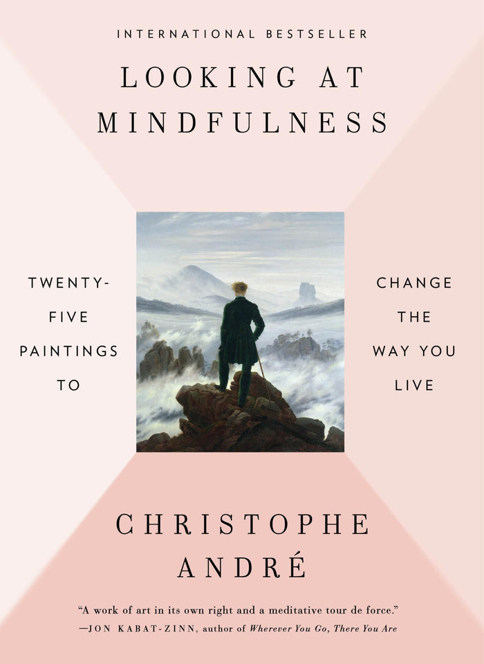 Looking at Mindfulness: Twenty-five Paintings to Change the Way You Live by Christophe Andre - Paperback cover