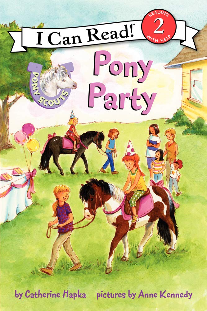 Pony Scouts: Pony Party: A Delightful I Can Read Story About Ponies, Friendship, and Birthday Fun for Children (Ages 4-8) (I Can Read Level 2) by Catherine Hapka - Paperback cover