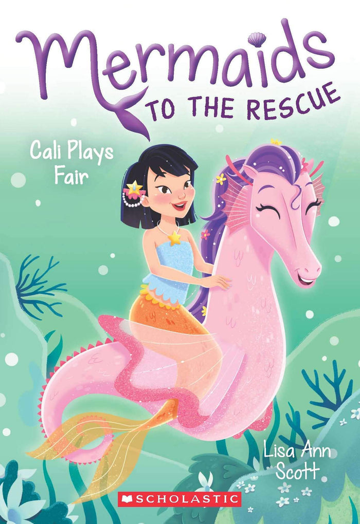 Mermaids to the Rescue # 3 : Cali Plays Fair by Lisa Ann Scott - Paperback cover