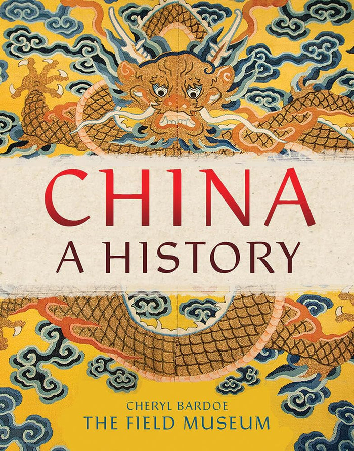 China: A History by The Field Museum - Hardcover cover