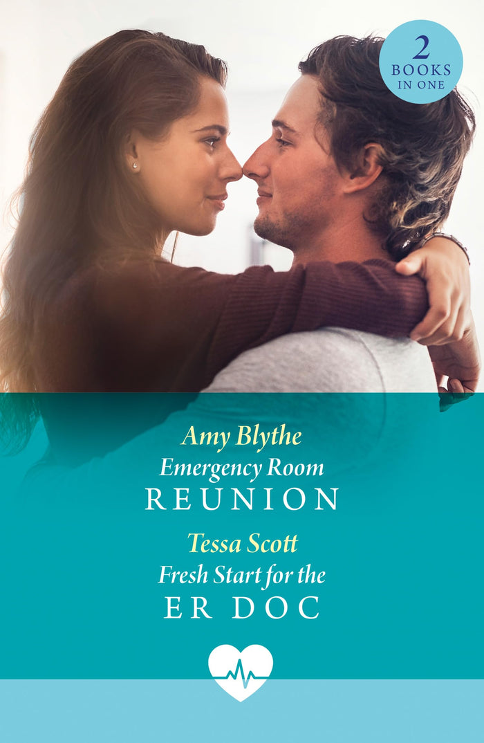 Emergency Room Reunion / Fresh Start For The Er Doc: Emergency Room Reunion / Fresh Start for the ER Doc (Mills & Boon Medical) by Amy Blythe / Tessa Scott - Paperback cover