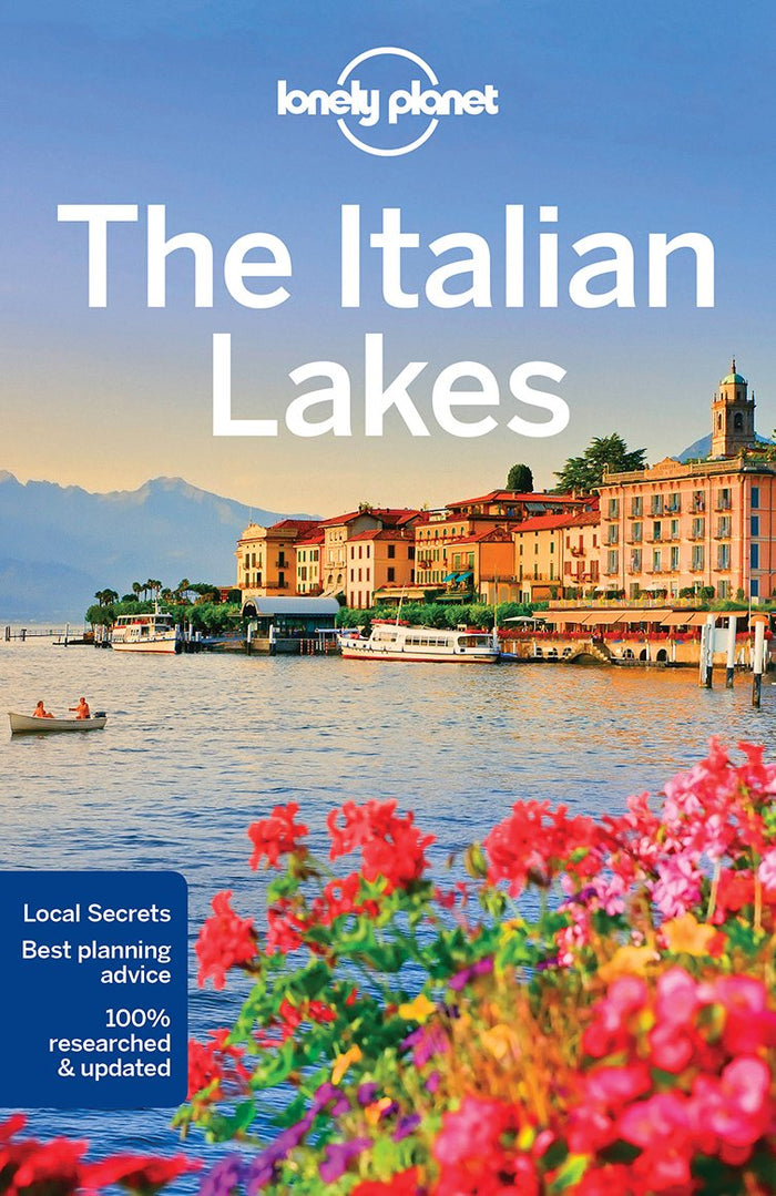 Lonely Planet The Italian Lakes: Detailed Itineraries | Travel Like a Local | Insider Tips | Covers Lake Como, Milan, Verona, Bellagio, and more (Travel Guide) by Marc Di Duca - Paperback cover