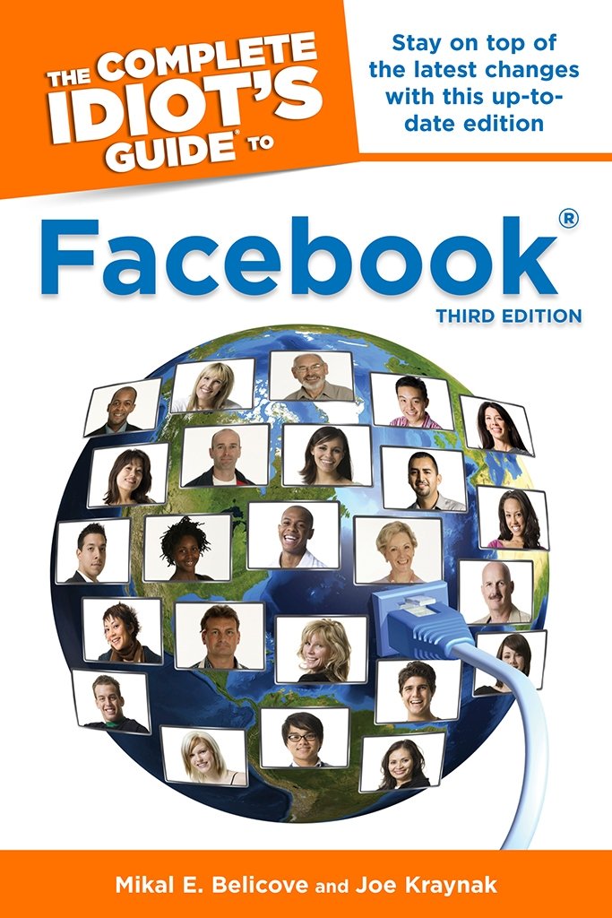 The Complete Idiot's Guide to Facebook, 3E by Mikal E. Belicove - Paperback cover