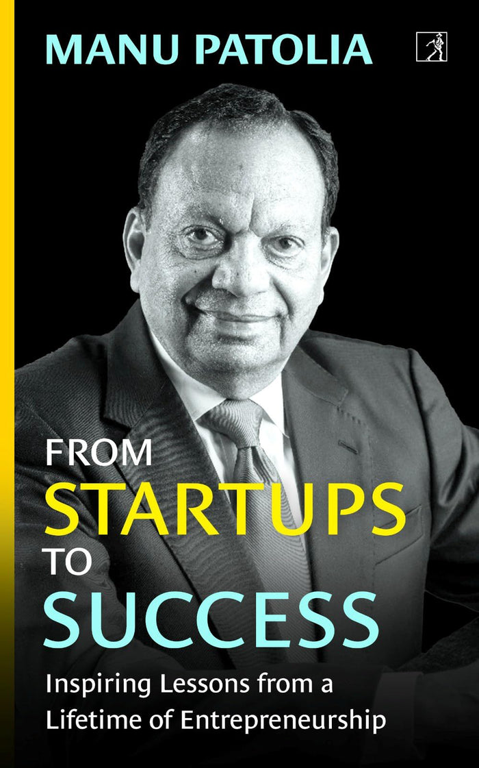 From Startup to Success, Hardcover by Manu Patolia - Hardcover cover