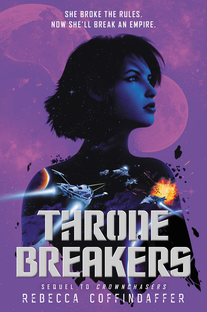 Thronebreakers: A YA Space Adventure―Revenge, Rebellion, and Political Intrigue (Crownchasers, 2) by Rebecca Coffindaffer - Paperback cover