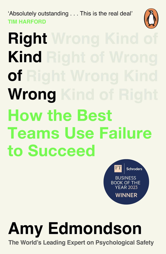 Right Kind of Wrong: How the Best Teams Use Failure to Succeed by Amy C. Edmondson - Paperback cover