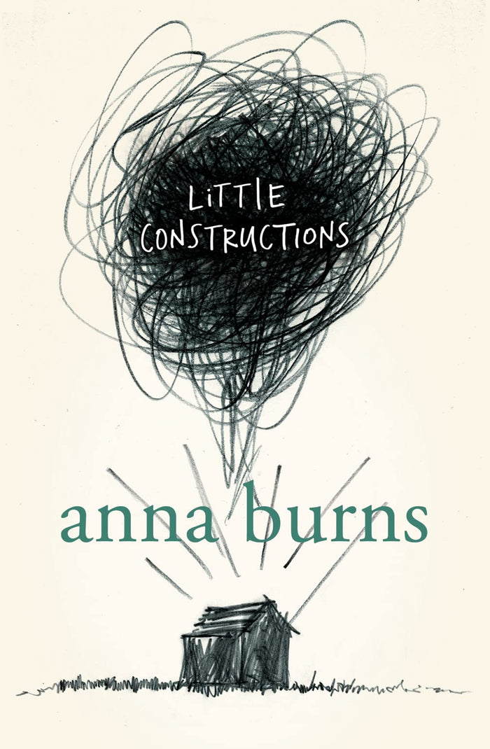 Little Constructions by Anna Burns - Paperback cover
