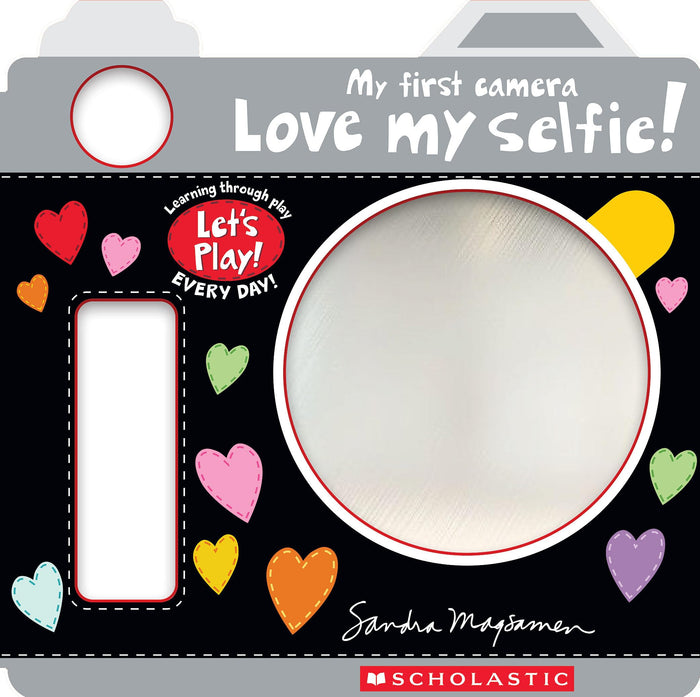 Love My Selfie! (A Let's Play! Board Book) by Sandra Magsamen - Novelty Book cover