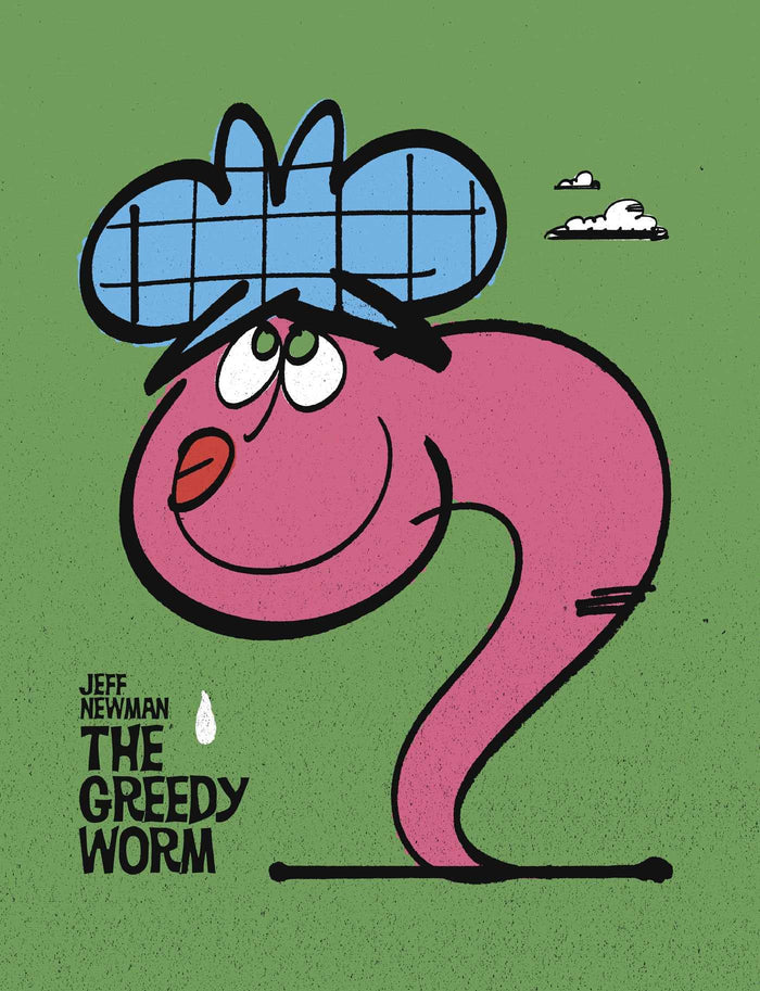 The Greedy Worm by Jeff Newman - Hardcover cover
