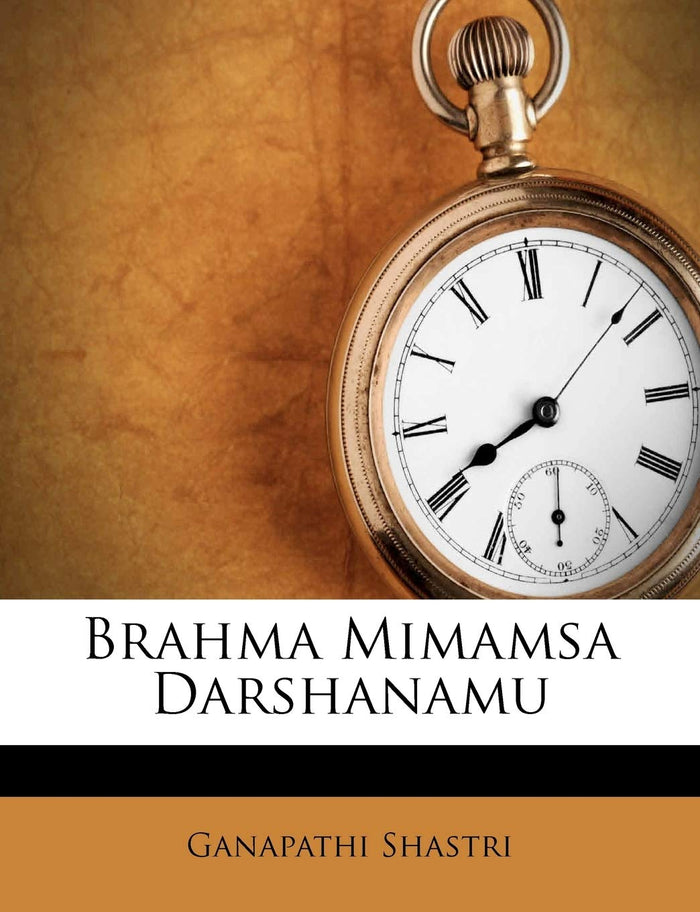 Brahma Mimamsa Darshanamu (Telugu Edition) by Ganapathi Shastri - Paperback cover