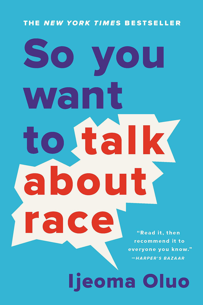 So You Want to Talk About Race by Ijeoma Oluo - Paperback cover
