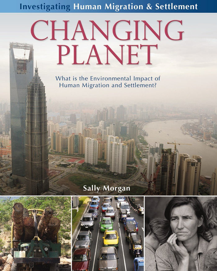 Changing Planet: What is the Environmental Impact of Human Migration and Settlement? (Investigating Human Migration and Settlement) by Sally Morgan - Paperback cover