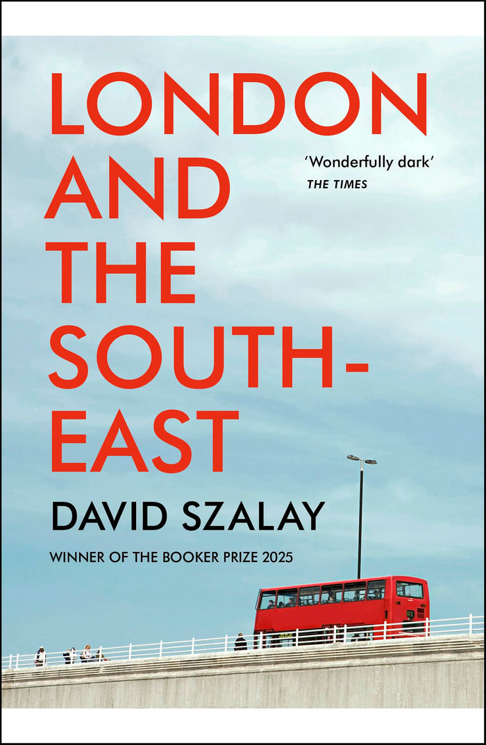 London and the South-East by David Szalay - Paperback cover
