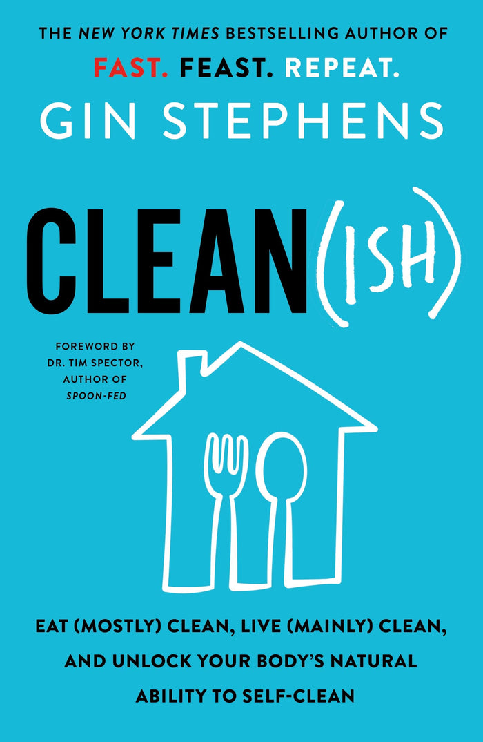 Clean(ish): Eat (Mostly) Clean, Live (Mainly) Clean, and Unlock Your Body's Natural Ability to Self-Clean by Gin Stephens - Paperback cover