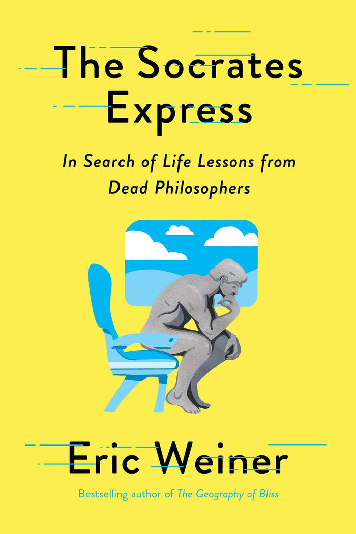 The Socrates Express: In Search of Life Lessons from Dead Philosophers by Eric Weiner - Paperback cover