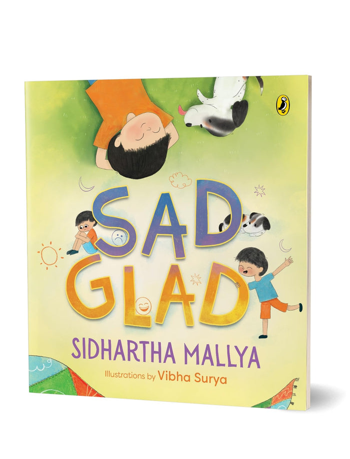 Sad-Glad | A picture book about embracing changing emotions | good mental health | ages 3 and up by Sidhartha Mallya - Paperback cover