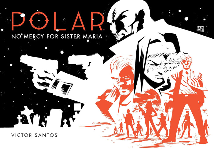 Polar Volume 3: No Mercy for Sister Maria by Victor Santos - Hardcover cover