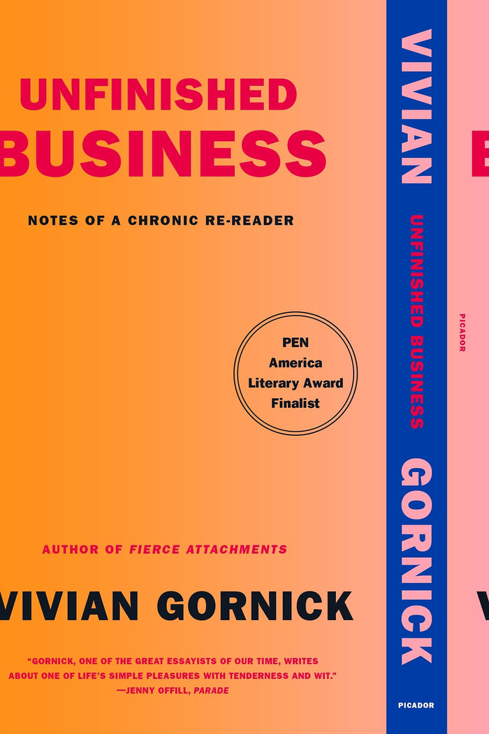 Unfinished Business: Notes of a Chronic Re-reader by Vivian Gornick - Paperback cover