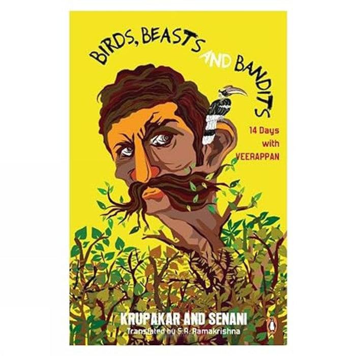 Birds, Beasts and Bandits: 14 Days with Veerappan by Krupakar And Senani - Paperback cover