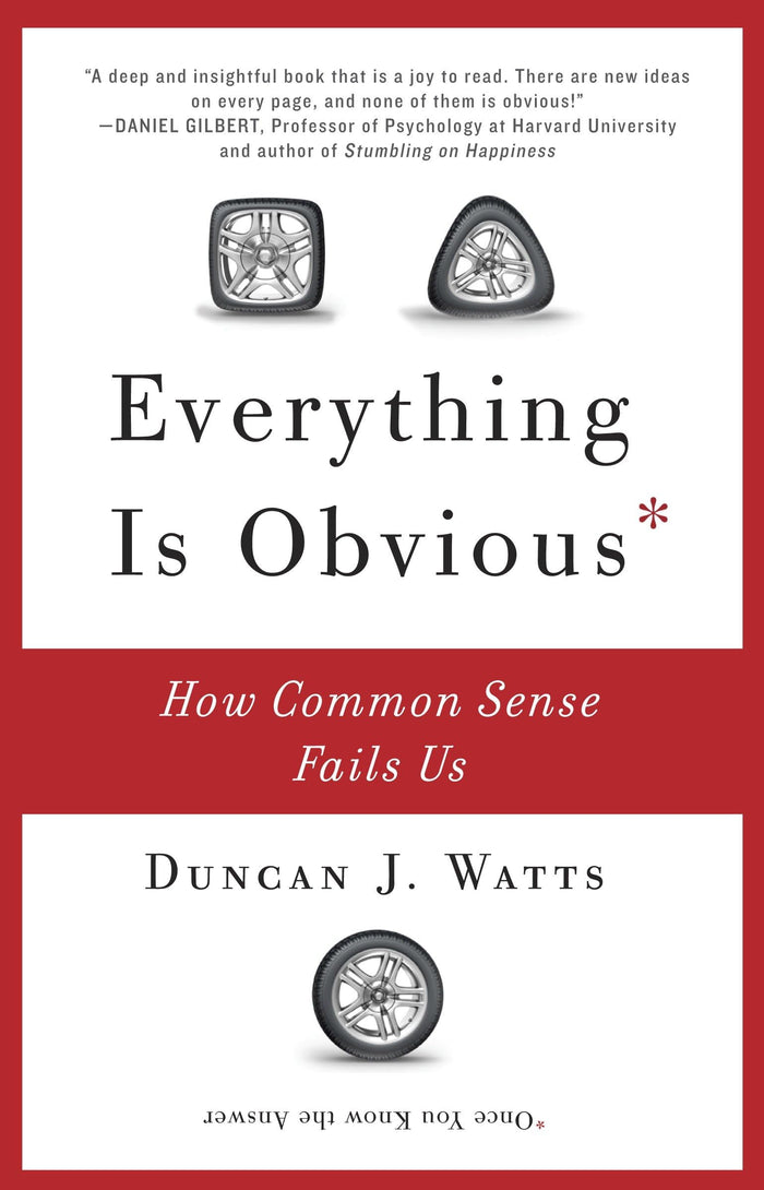 Everything Is Obvious: How Common Sense Fails Us by Duncan J. Watts - Paperback cover
