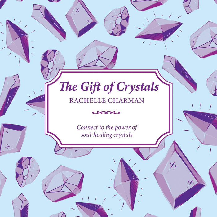 The Gift of Crystals: Connect to the power of soul-healing crystals (The Gift of series) by Rachelle Charman - Paperback cover