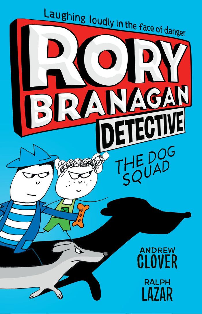 Rory Branagan: Detective: The Dog Squad #2 by Andrew Clover - Paperback cover