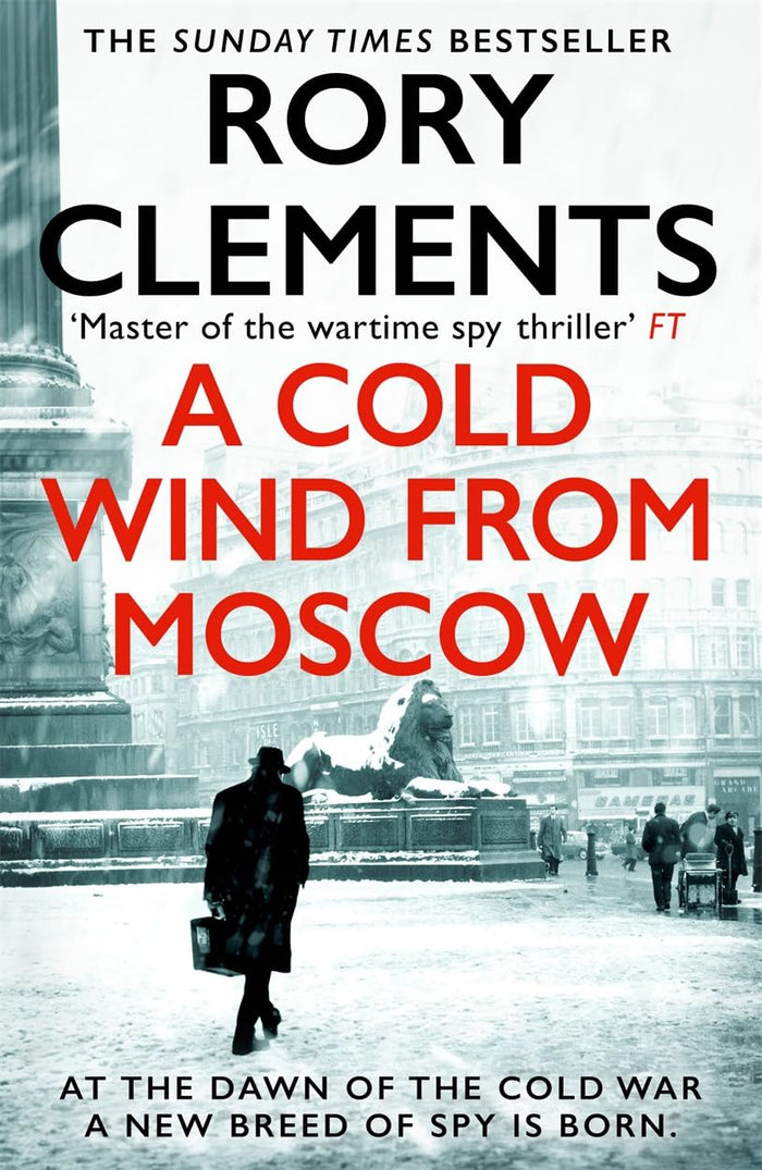 A Cold Wind From Moscow: The brand new 2025 thriller from the master of spy fiction (Tom Wilde) by Rory Clements - Paperback cover