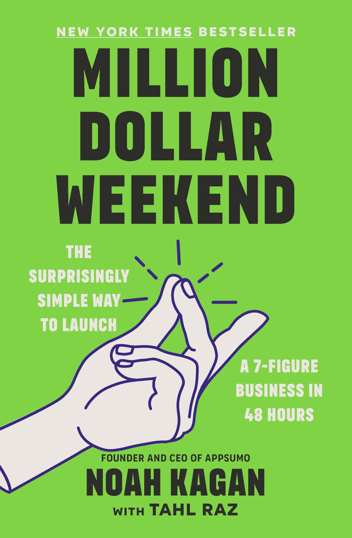 Million Dollar Weekend: The Surprisingly Simple Way to Launch a 7-Figure Business in 48 Hours by Noah Kagan - Trade Paperback cover