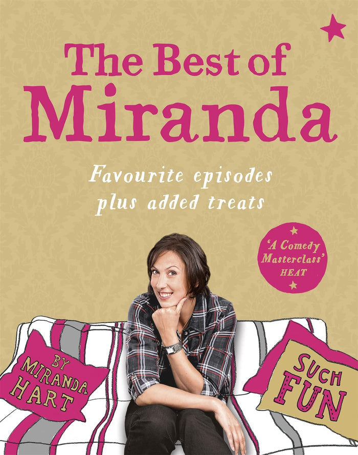 The Best of Miranda: Favourite Episodes Plus Added Treats - Such Fun! by Miranda Hart - Hardcover cover