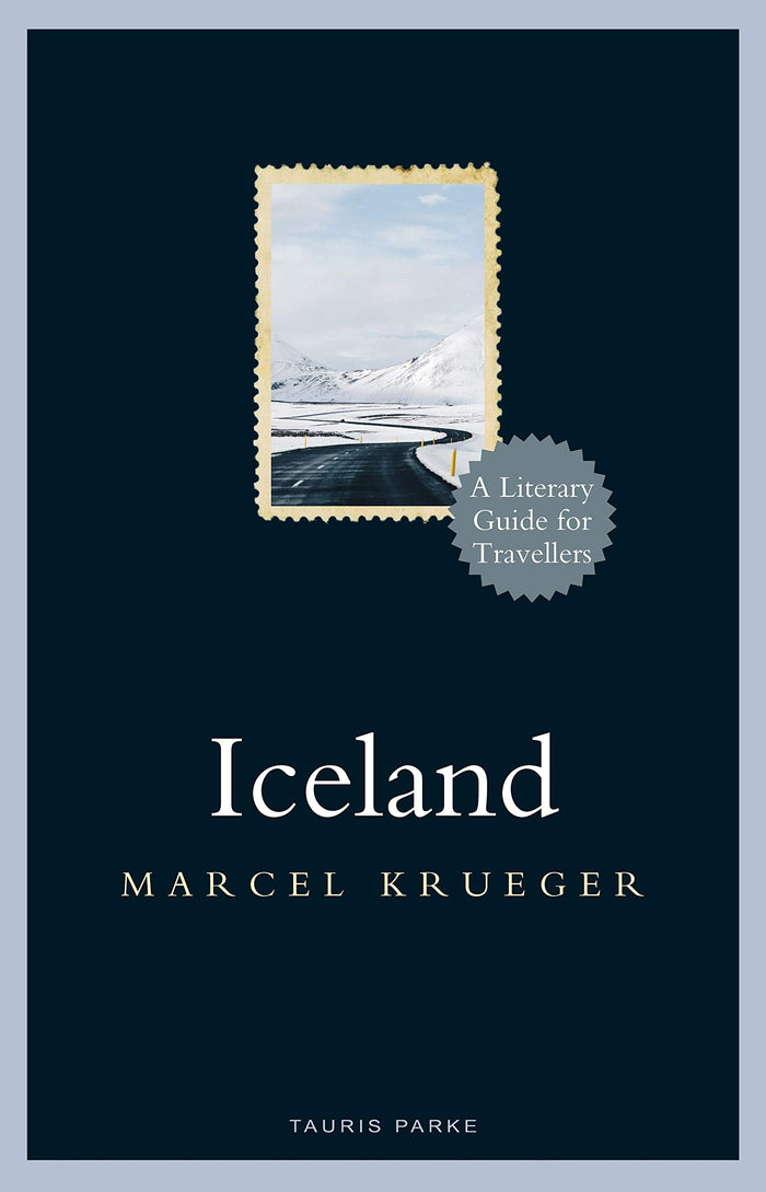 Iceland: A Literary Guide for Travellers by Marcel Krueger - Hardcover cover