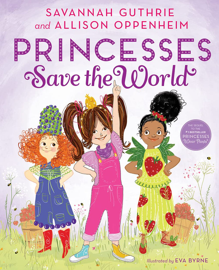 Princesses Save the World: A Picture Book by Savannah Guthrie - Hardcover cover