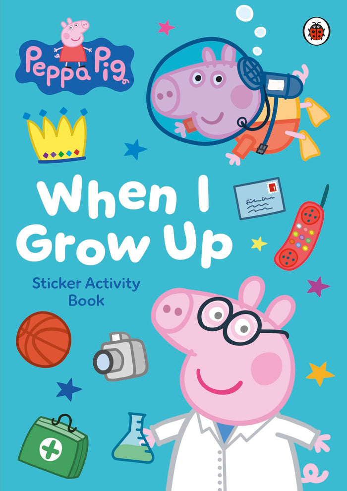 Peppa Pig: When I Grow Up Sticker Activity Book by Peppa Pig - Paperback cover